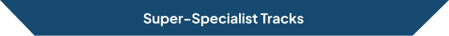 Super-Specialist Tracks